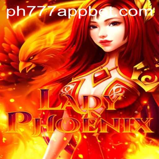 Discover LadyPhoenix: An Exciting Adventure in the PH777 Bet App